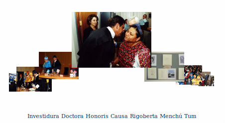 Selección de fotos del archivo gráfico, encabezadas por la de la Investidura como Doctora Honoris Causa de la Premio Nobel Rigoberta Menchú Tum