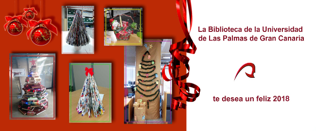 Tarjeta de felicitación con el logo en rojo de la ULPGC y el texto "La Biblioteca Universitaria de la ULPGC te desea un feliz 2018". En la parte izquierda, 4 fotos de árboles navideños y 1 de una cesta navideña, sobre un fondo rojo.