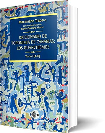 "Diccionario de Toponimia de Canarias" / Maximiano Trapero y Eladio Santana Martel