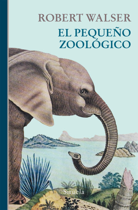 "El pequeño zoológico", de Robert Walser
