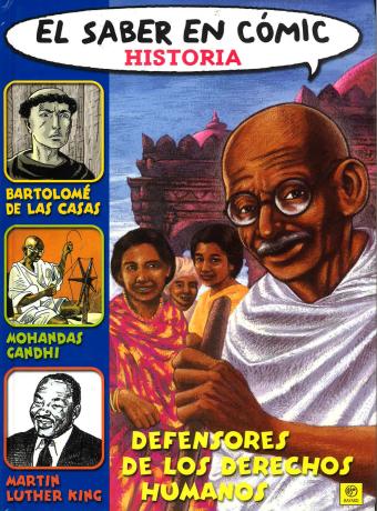 Defensores de los derechos humanos: Bartolomé de las Casas, Mohandas Gandhi, Martin Luther King