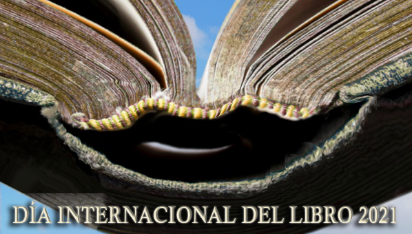 Vista de un libro abierto desde su parte inferior, con fondo azul celeste y texto Día Internacional del Libro 2021