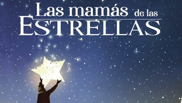 Sección de la cubierta del libro con el título "Las mamás de las estrellas" sobre un cielo nocturno estrellado y una persona cogiendo una estrella entre los brazos.